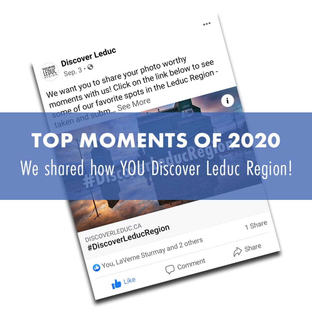 TOP MOMENTS OF 2020: We shared how YOU Discover Leduc Region!